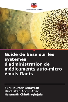 Paperback Guide de base sur les systèmes d'administration de médicaments auto-micro émulsifiants [French] Book