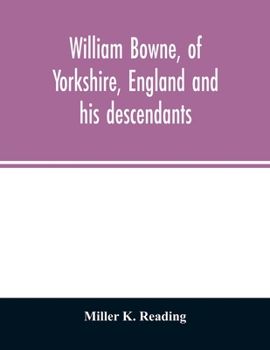Paperback William Bowne, of Yorkshire, England and his descendants Book