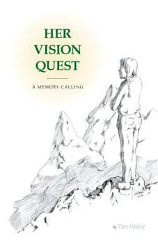 Paperback Her Vision Quest: A Memory Calling Book
