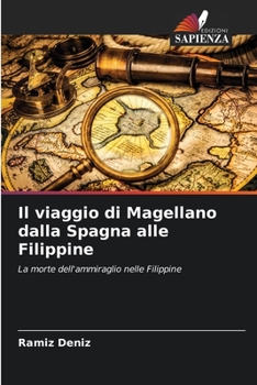 Paperback Il viaggio di Magellano dalla Spagna alle Filippine [Italian] Book