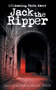 Paperback 101 Amazing Facts about Jack the Ripper Book