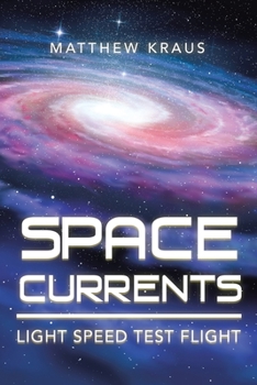 Paperback Space Currents: Light Speed Test Flight Book