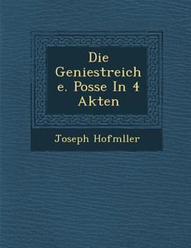 Paperback Die Geniestreiche. Posse in 4 Akten [German] Book