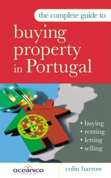 Paperback The Complete Guide to Buying Property in Portugal Book