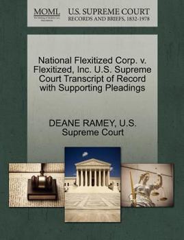 Paperback National Flexitized Corp. V. Flexitized, Inc. U.S. Supreme Court Transcript of Record with Supporting Pleadings Book