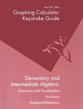 Paperback Graphing Calculate Keystroke Guide to Accompany Elementary and Intermediate Algebra: Discovery and Visualization Book