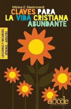 Paperback Claves Para la Vida Cristiana Abundante - Lecciones y Recursos [Spanish] Book