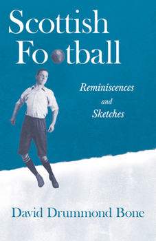 Paperback Scottish Football: Reminiscences and Sketches Book