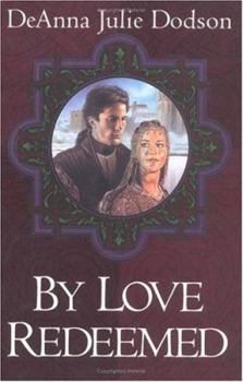 By Love Redeemed - Book #2 of the Chastelayne Trilogy