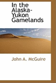 In the Alaska-Yukon Gamelands