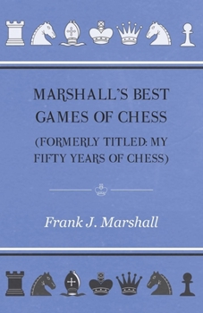Paperback Marshall's Best Games of Chess Book