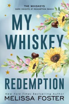 My Whiskey Redemption (The Whiskeys: Dark Knights at Redemption Ranch, Special Edition Series) - Book #5 of the Whiskeys: Dark Knights at Redemption Ranch