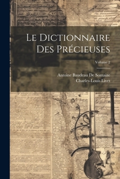 Paperback Le Dictionnaire Des Précieuses; Volume 2 [French] Book