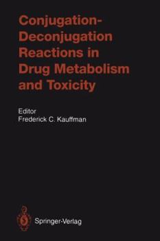 Paperback Conjugation--Deconjugation Reactions in Drug Metabolism and Toxicity Book