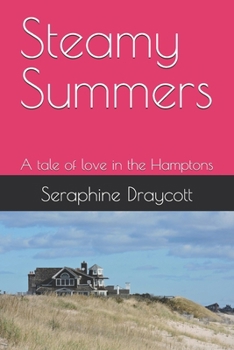 Paperback Steamy Summers: A tale of love in the Hamptons Book