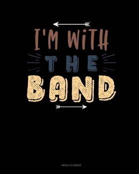 Paperback I'm With The Band: Menu Planner Book
