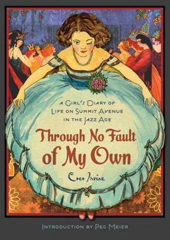 Paperback Through No Fault of My Own: A Girl's Diary of Life on Summit Avenue in the Jazz Age Book