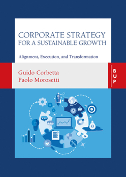 Paperback Corporate Strategy for a Sustainable Growth: Alignment, Execution, and Transformation Book