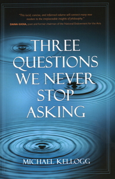 Hardcover Three Questions We Never Stop Asking Book