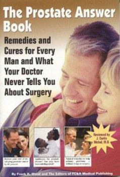Paperback The Prostate Answer Book: Remedies and Cures for Every Man and What Your Doctor Never Tells You about Surgery Book
