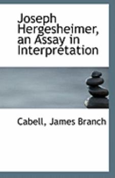 Joseph Hergesheimer, an Assay in Interpretation