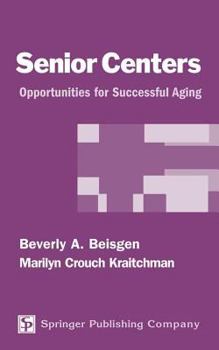 Senior Centers: Opportunities For Successful Aging