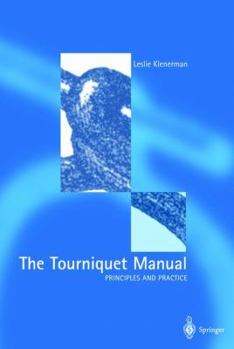 Hardcover The Tourniquet Manual -- Principles and Practice Book