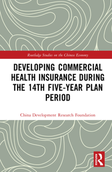 Hardcover Developing Commercial Health Insurance During the 14th Five-Year Plan Period Book