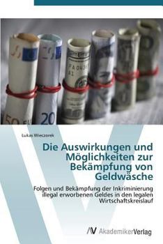 Paperback Die Auswirkungen Und Moglichkeiten Zur Bekampfung Von Geldwasche [German] Book