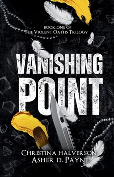 Paperback Vanishing Point : The Violent Oaths Trilogy Book
