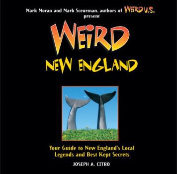 Weird New England (Weird) - Book  of the Weird Travel Guides