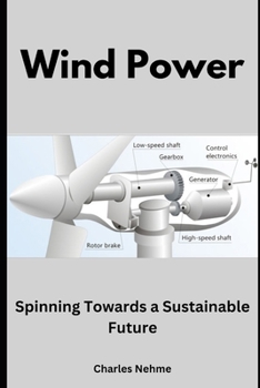 Paperback Wind Power: Spinning Towards a Sustainable Future Book