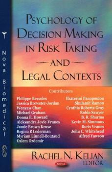 Hardcover Psychology of Decision Making in Risk Taking and Legal Contexts Book