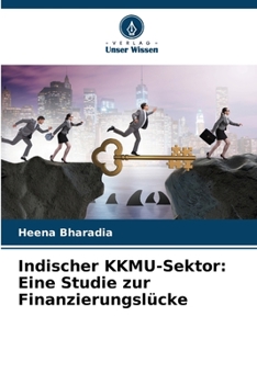 Paperback Indischer KKMU-Sektor: Eine Studie zur Finanzierungslücke [German] Book