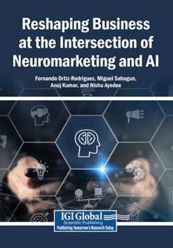 Paperback Reshaping Business at the Intersection of Neuromarketing and AI Book