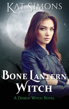 Hardcover Bone Lantern Witch: A Demon Witch Novel Book