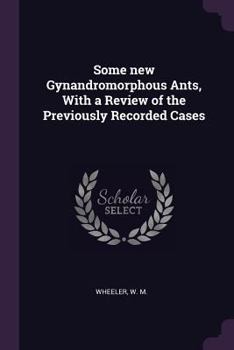Some new gynandromorphous ants, with a review of the previously recorded cases.
