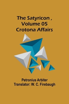 Paperback The Satyricon, Volume 05: Crotona Affairs Book