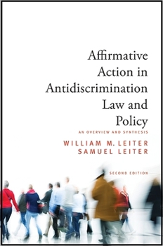 Paperback Affirmative Action in Antidiscrimination Law and Policy: An Overview and Synthesis, Second Edition Book