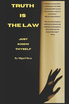 Paperback Truth Is the Law: Just Know Thyself Book