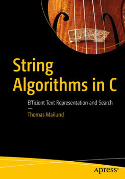 String Algorithms in C: For Text Search, Data Science, and Data Access