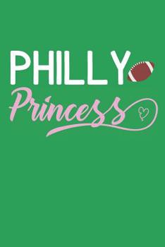 Paperback Philly Princess: Funny Philadelphia Football Gifts for Women Book