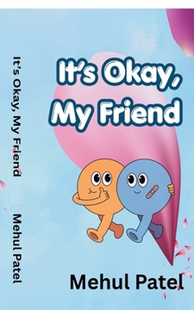 Paperback It's Okay, My Friend Book