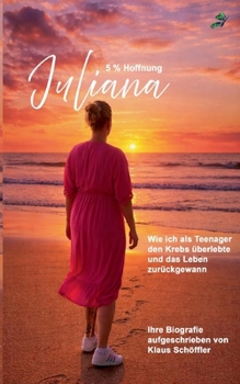 Paperback Juliana: 5 % Hoffnung (German Edition) [German] Book