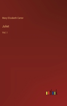 Hardcover Juliet: Vol. I Book