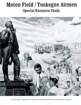 Paperback Moton Field/Tuskegee Airmen Special Resource Study Book