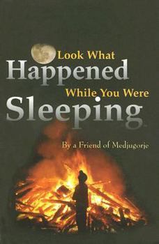 Paperback Look What Happened While You Were Sleeping Book