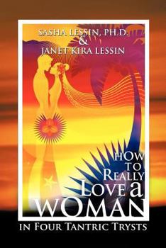 Paperback How to Really Love a Woman: In Four Tantric Trysts Book