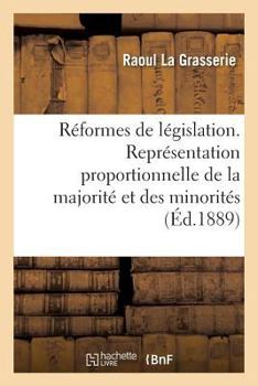 Paperback Etudes Et Réformes de Législation. La Représentation Proportionnelle de la Majorité Et Des Minorités [French] Book