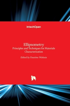 Hardcover Ellipsometry: Principles and Techniques for Materials Characterization Book